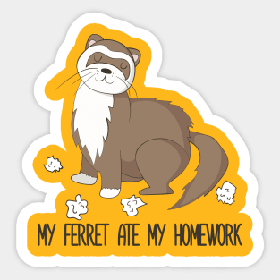 My Ferret Ate My Homework Funny Cute Pet Ferret Design Sticker